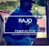 Femi Factor - Rajo - Single
